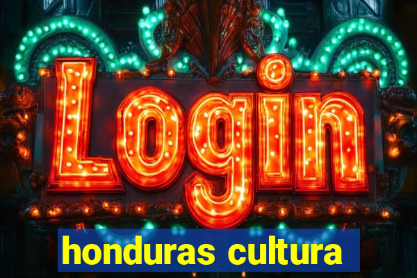 honduras cultura